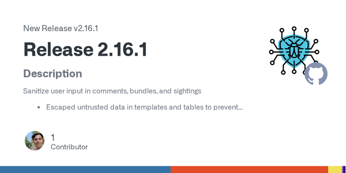 Description
Sanitize user input in comments, bundles, and sightings

Escaped untrusted data in templates and tables to prevent XSS
Replaced unsafe innerHTML assignments with createElement/textConte...