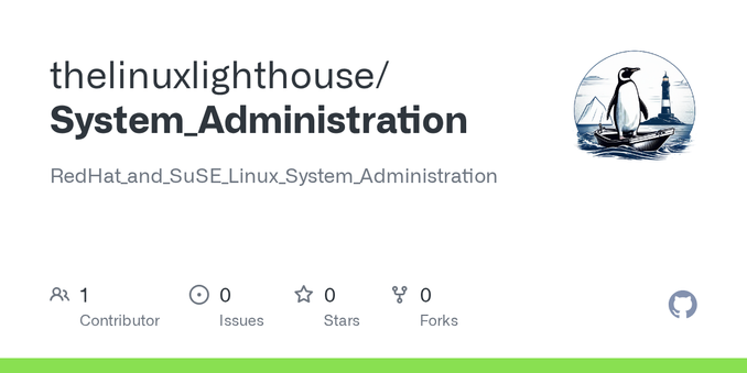 RedHat_and_SuSE_Linux_System_Administration. Contribute to thelinuxlighthouse/System_Administration development by creating an account on GitHub.
