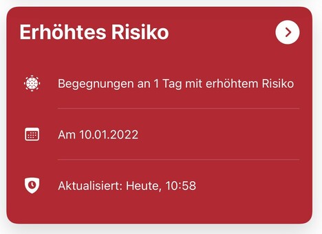 Rote Anzeige der Corona-Warn-App

Erhöhtes Risiko Begegnungen an 1 Tag mit erhöhtem Risiko Am 10.01.2022