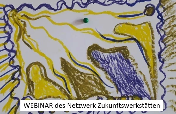 Wachskreidenbild in blauem Rahmen mit gekäuselter Struktur und braunen Figuren von unten, Sonnenstahlenwell von oben, Schrift: Webinar des Netzwerk Zukunftswerkstätten