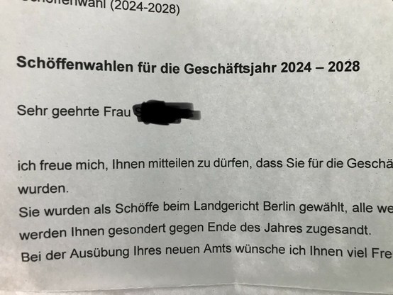 Ausschnitt aus dem Anschreiben des Landgerichts Berlin dass ich als Schöffe gewählt wurde. Ich sehe mich zwar eher als Schöffin aber naja. 