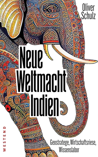 Titelblatt
Ein Bunter Elefant

Neue Weltmacht Indien Geostratege, Wirtschaftsriese, Wissenslabor von Oliver Schulz. 
