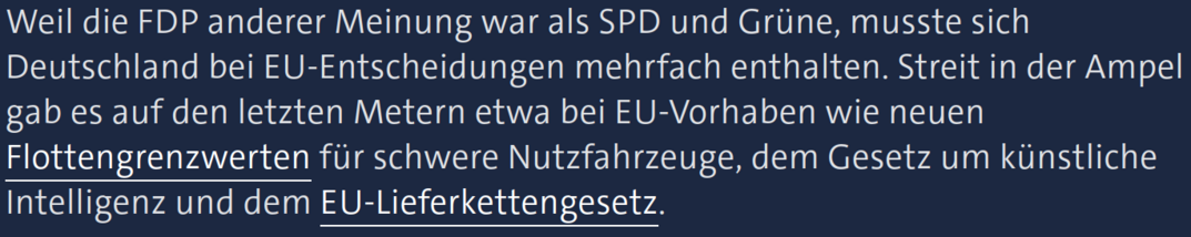 Screenshot tagesschau.de: "Weil die FDP anderer Meinung war als SPD und Grüne, musste sich Deutschland bei EU-Entscheidungen mehrfach enthalten. Streit in der Ampel gab es auf den letzten Metern etwa bei EU-Vorhaben wie neuen Flottengrenzwerten für schwere Nutzfahrzeuge, dem Gesetz um künstliche Intelligenz und dem EU-Lieferkettengesetz."