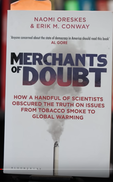 picture of the book "Merchants of Doubt" by Naomi Oreskes and Erik M. Conway, which was mentioned in Simon's video