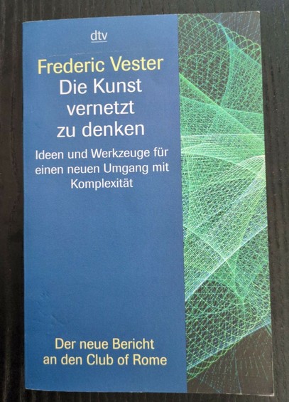 Book:
Die Kunst vernetzt zu denken
Frederic Vester