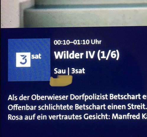 Foto. 3sat Filmbeschreibung: 00:10-01:10/ Wilder IV (1/6)/ darunter ein Druckfehler: „Sau | 3sat“