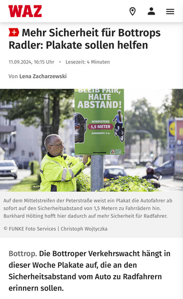 Screenshot der WAZ: „Mehr Sicherheit für Bottrops
Radler: Plakate sollen helfen.

Die Bottroper Verkehrswacht hängt in dieser Woche Plakate auf, die an den Sicherheitsabstand vom Auto zu Radfahrern erinnern sollen.“