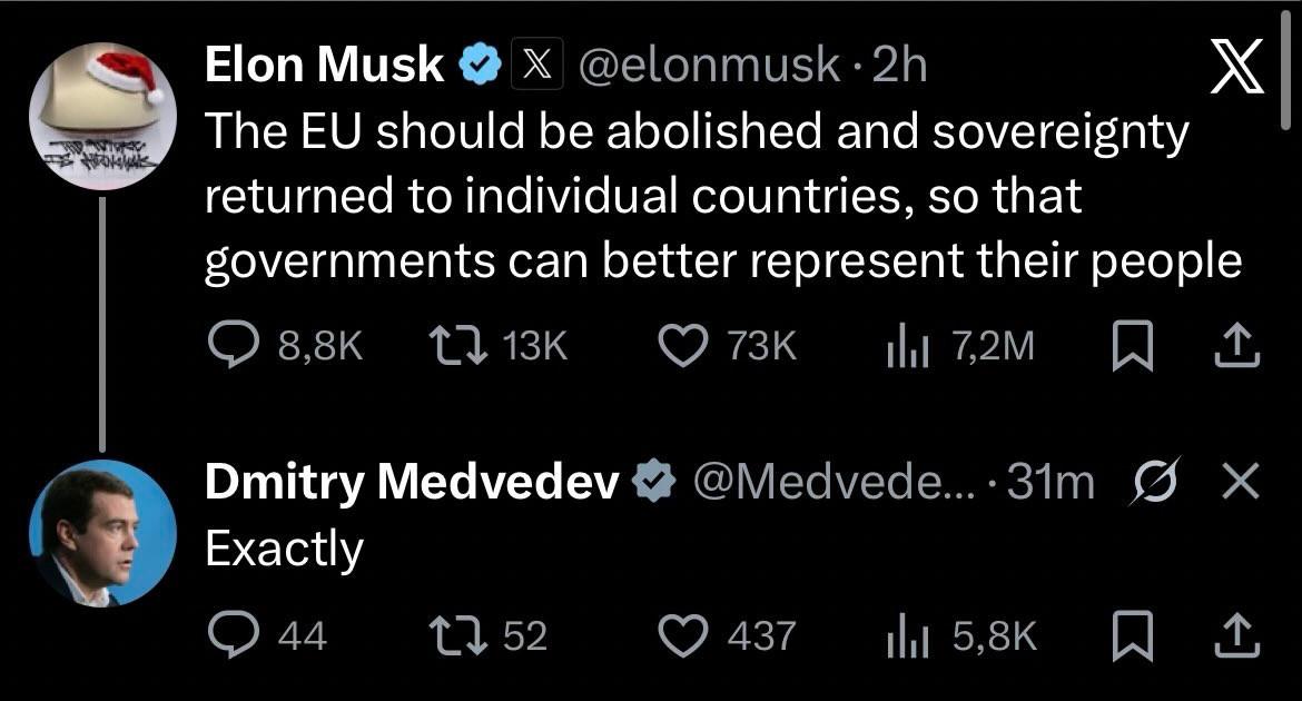 Elon Musk on X:
"The EU should be abolished and sovereignty returned to individual countries, so that governments can better represent their people"

Dmitry Medvedev's reply:
"Exactly"

